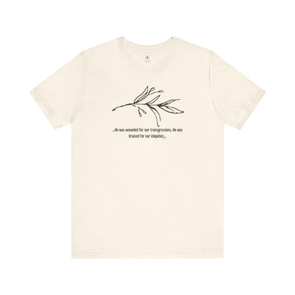 Wounded For Our Transgressions T Shirt