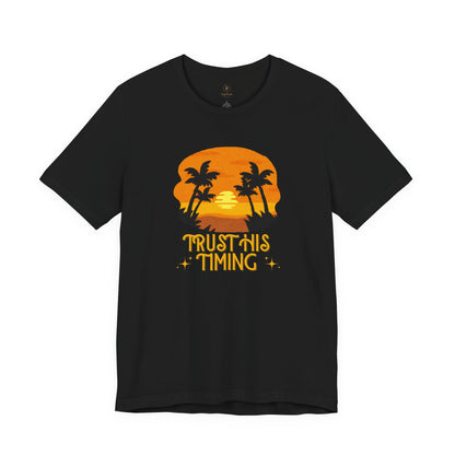 Trust His Timing T Shirt