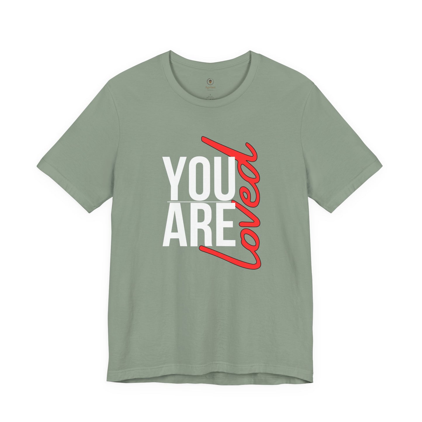 You Are Loved T Shirt