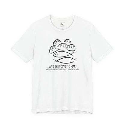 We Have Here But Five Loaves