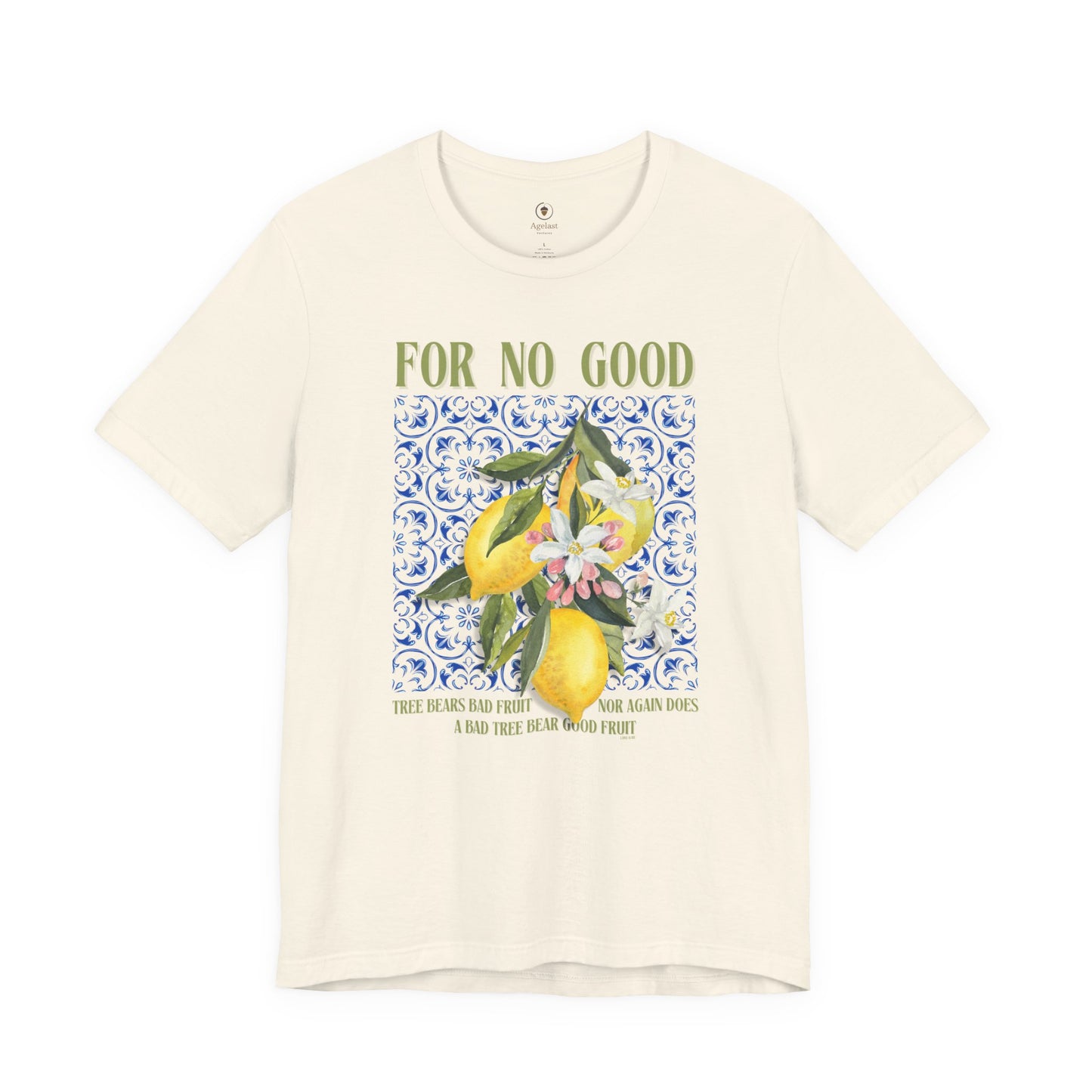 No Good Tree Bears Bad Fruit T Shirt