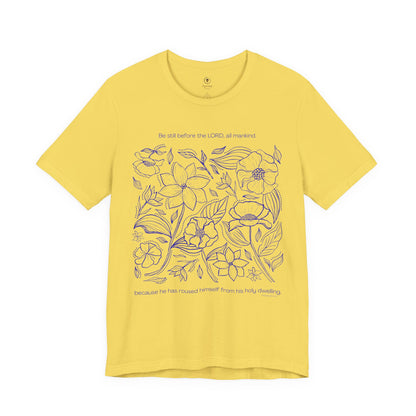 Be Still Before The Lord T Shirt