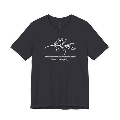 Wounded For Our Transgressions T Shirt