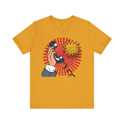 Rejoice On The Phone! T Shirt