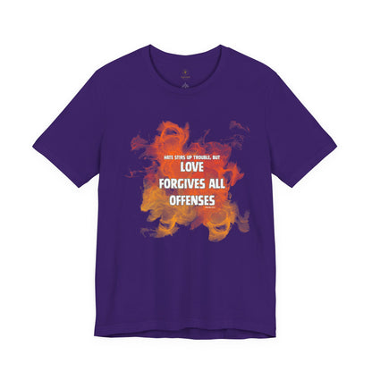 Love Forgives All Offenses T Shirt
