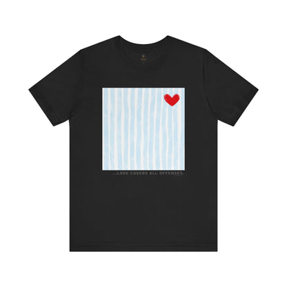 Love Covers All Wrongs T Shirt