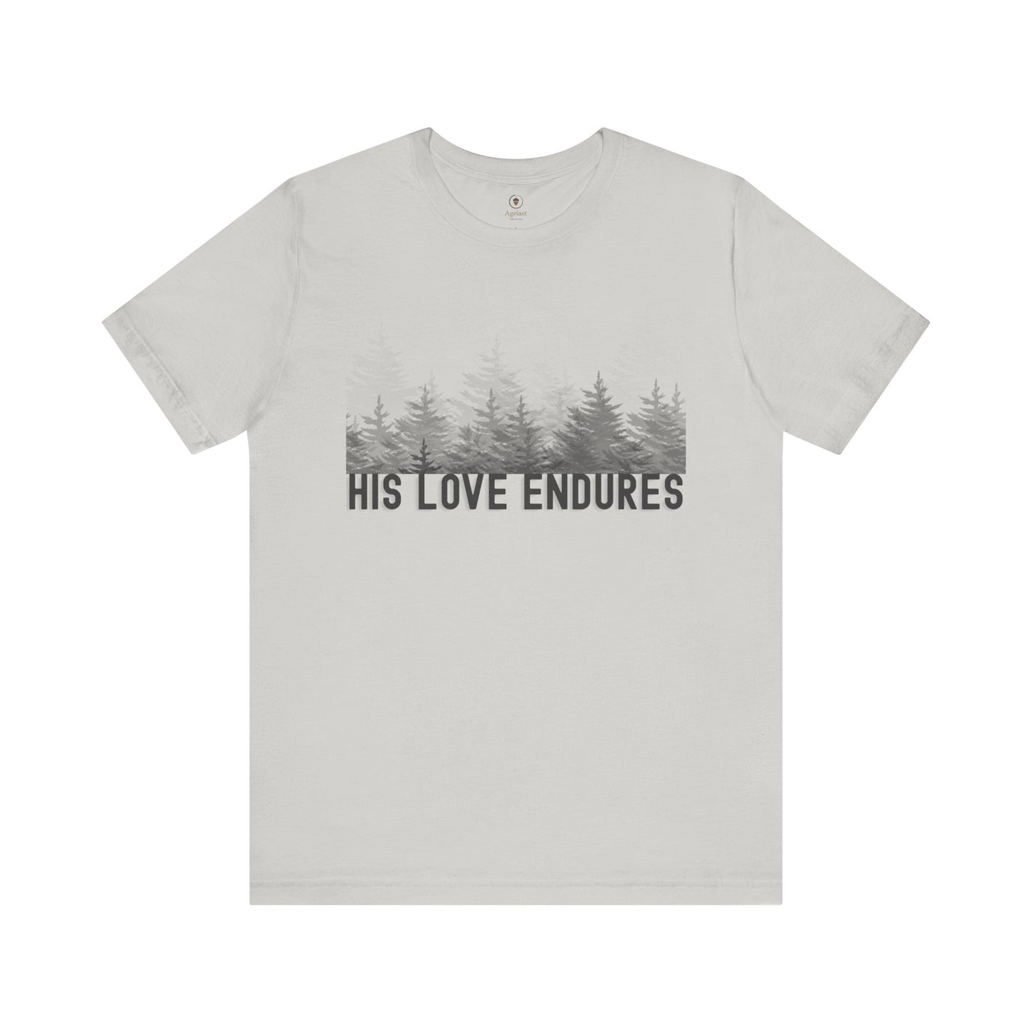 His Love Endures T Shirt