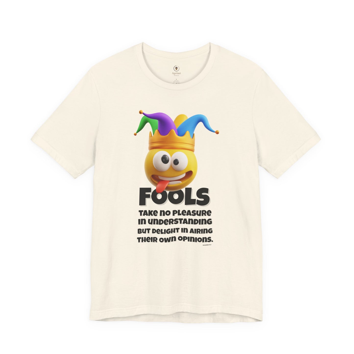 Fools Take No Pleasure T Shirt