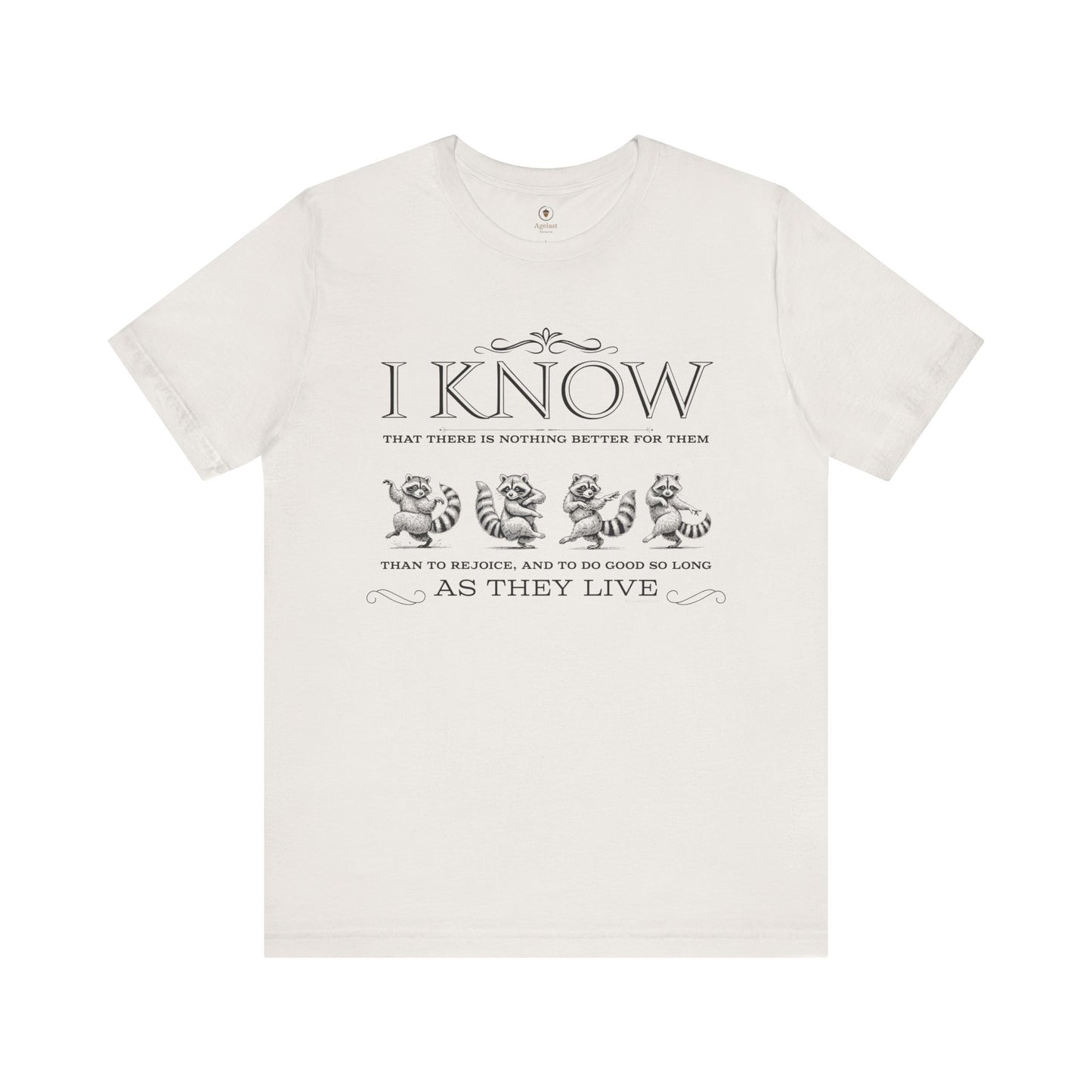 Rejoice And Do Good (Raccoon)