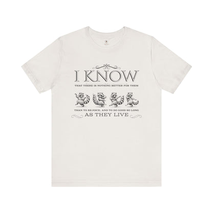 Rejoice And Do Good (Raccoon)