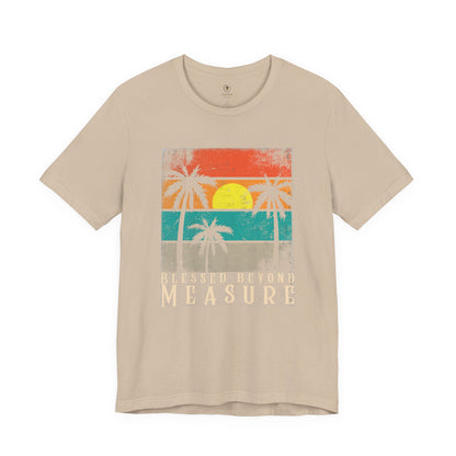 Blessed Beyond Measure T Shirt