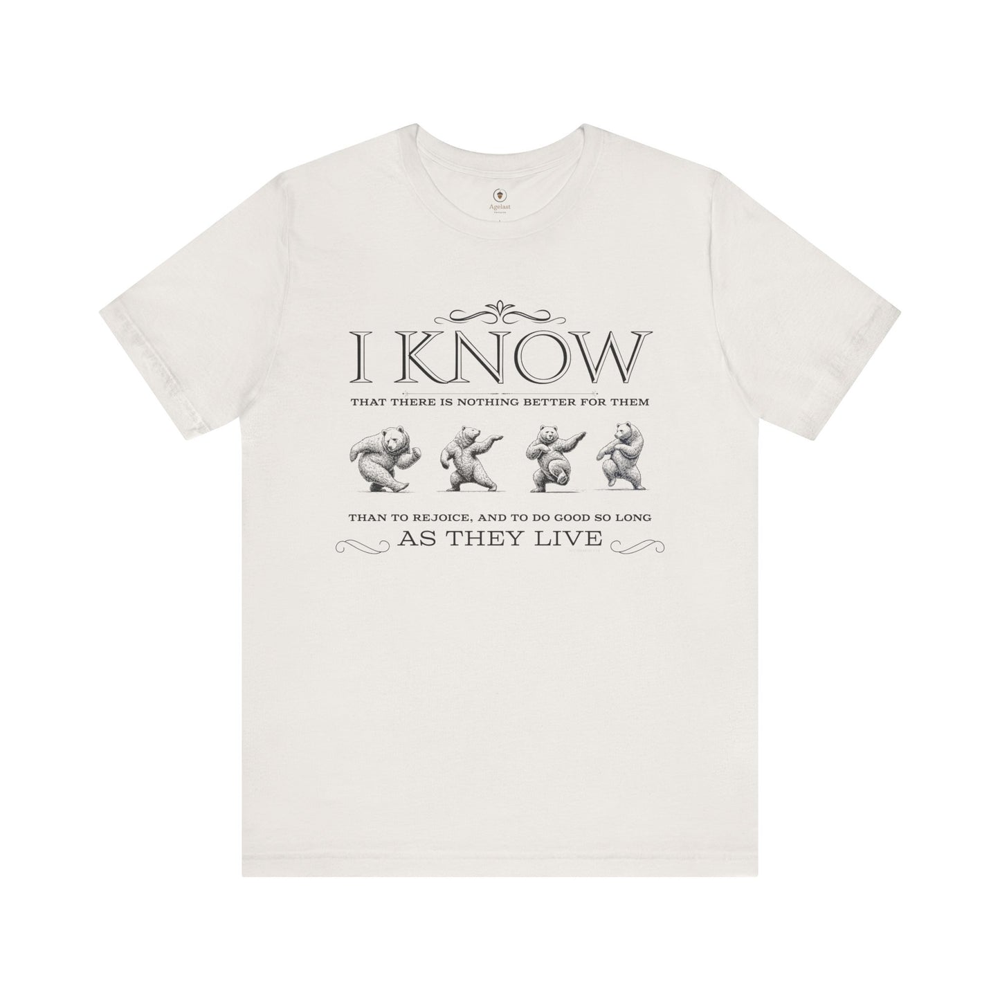 Rejoice And Do Good (Bear)