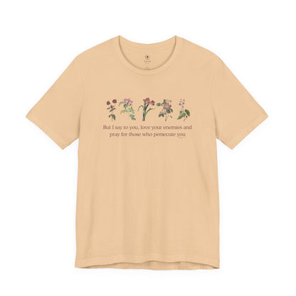 Love Your Enemies  T Shirt