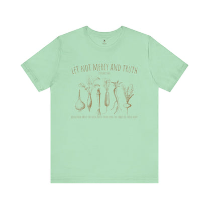 Let Not Mercy And Truth T Shirt