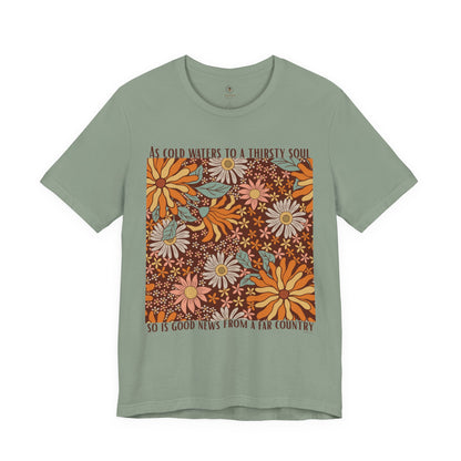 Cold Water To A Thirsty Soul T Shirt