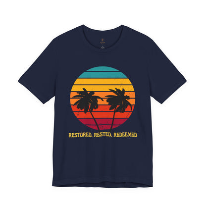 Restored Rested Redeemed T Shirt