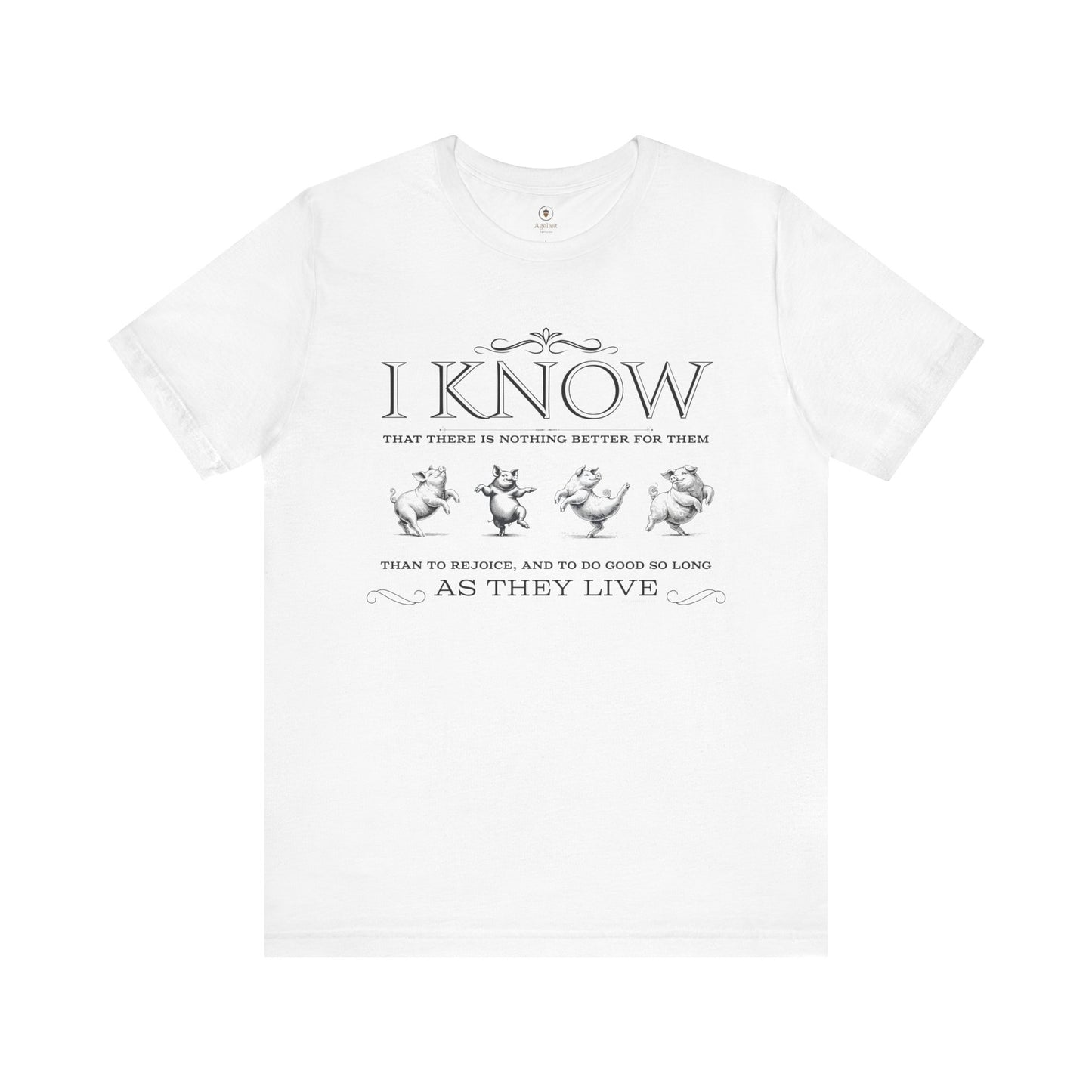 Rejoice And Do Good (Pig)