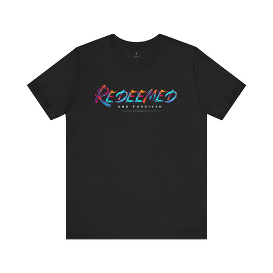 Redeemed And Forgiven T Shirt