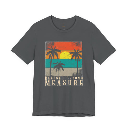 Blessed Beyond Measure T Shirt
