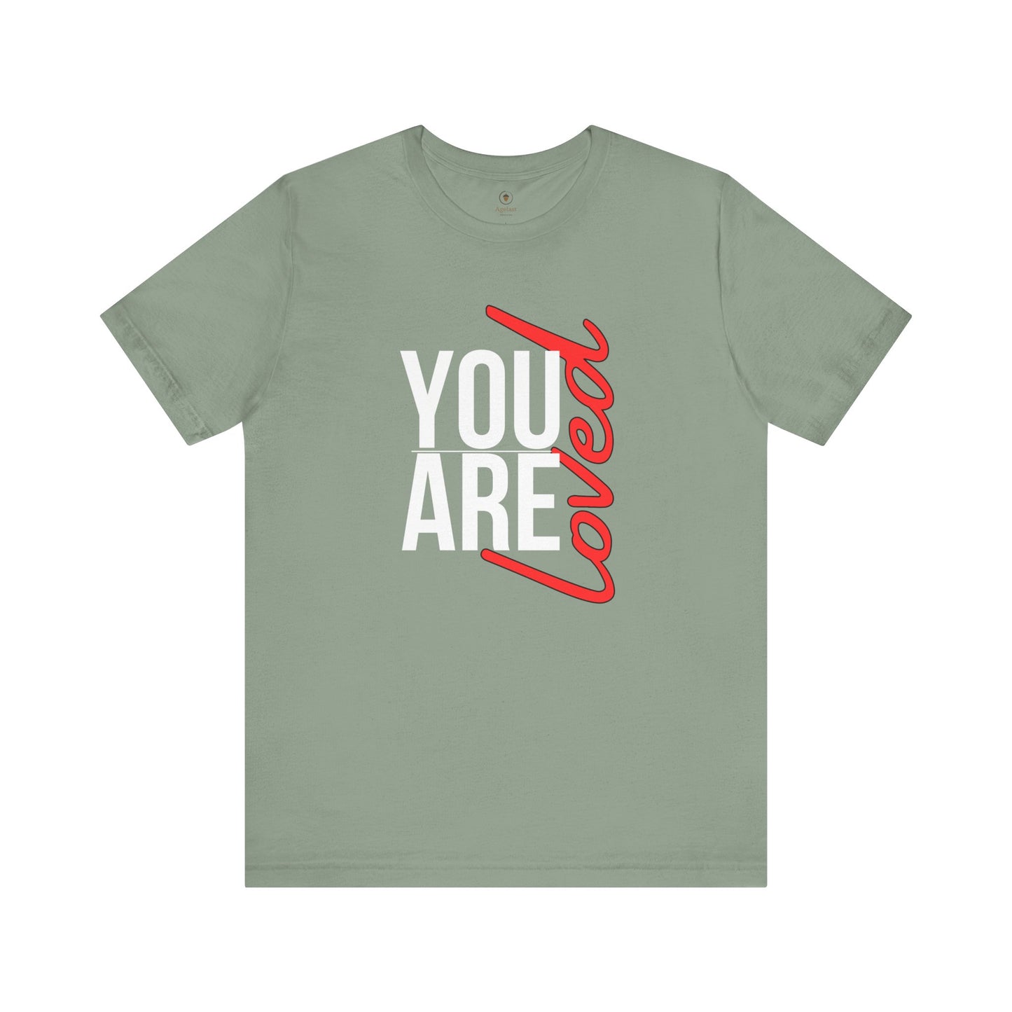 You Are Loved T Shirt