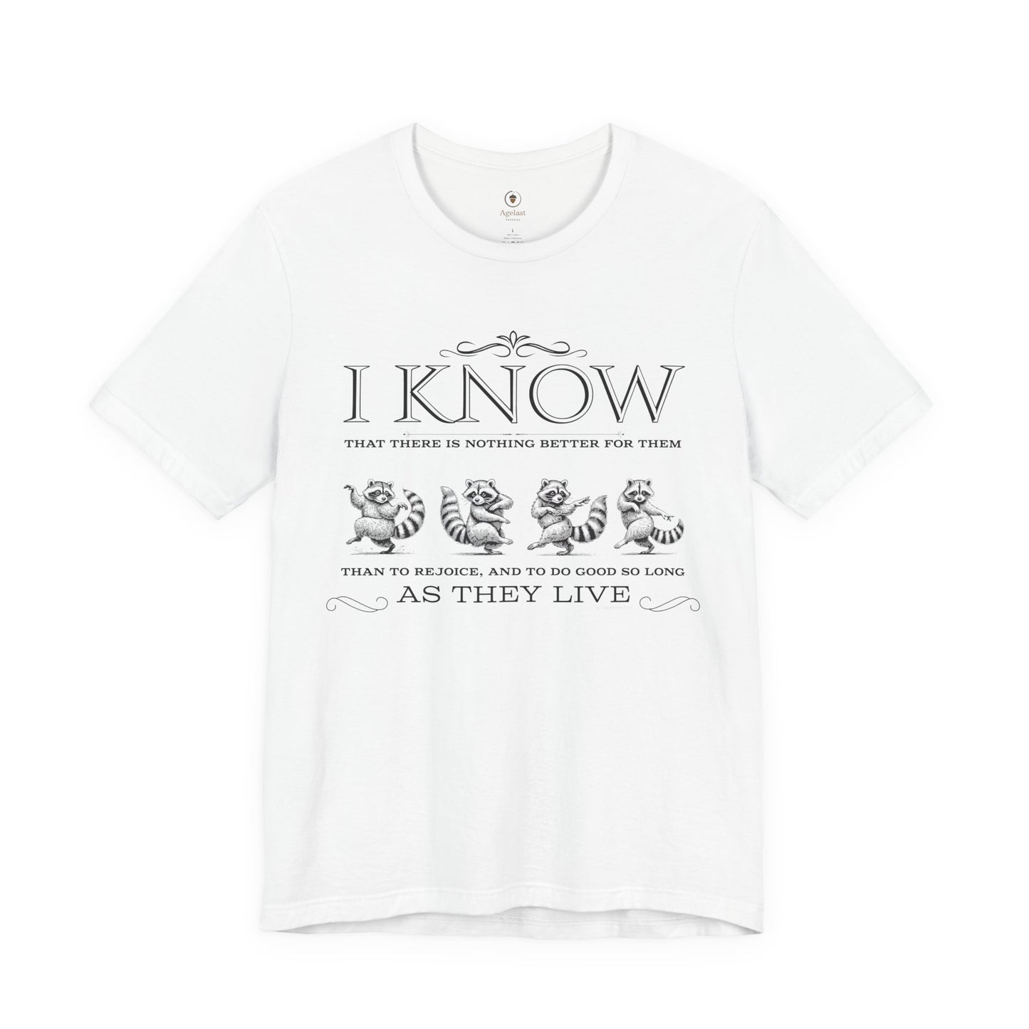 Rejoice And Do Good (Raccoon)