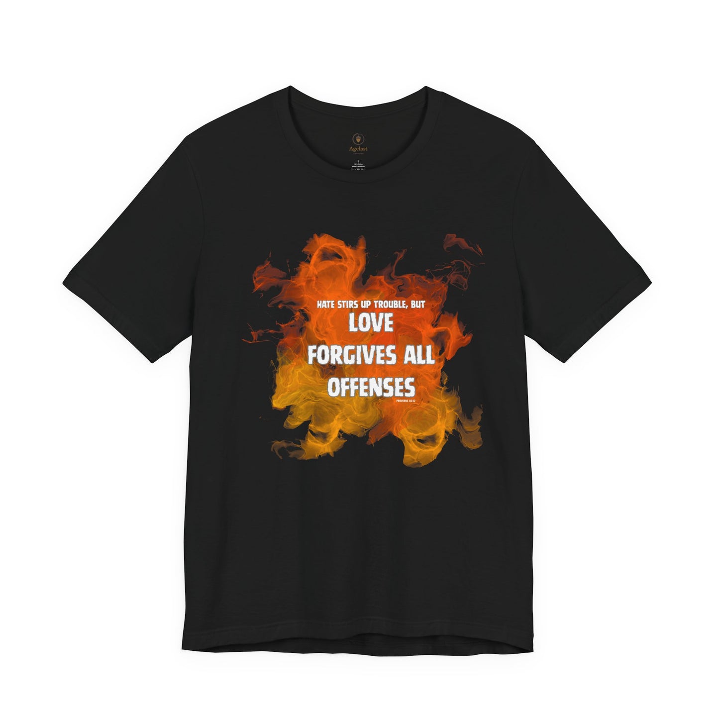 Love Forgives All Offenses T Shirt