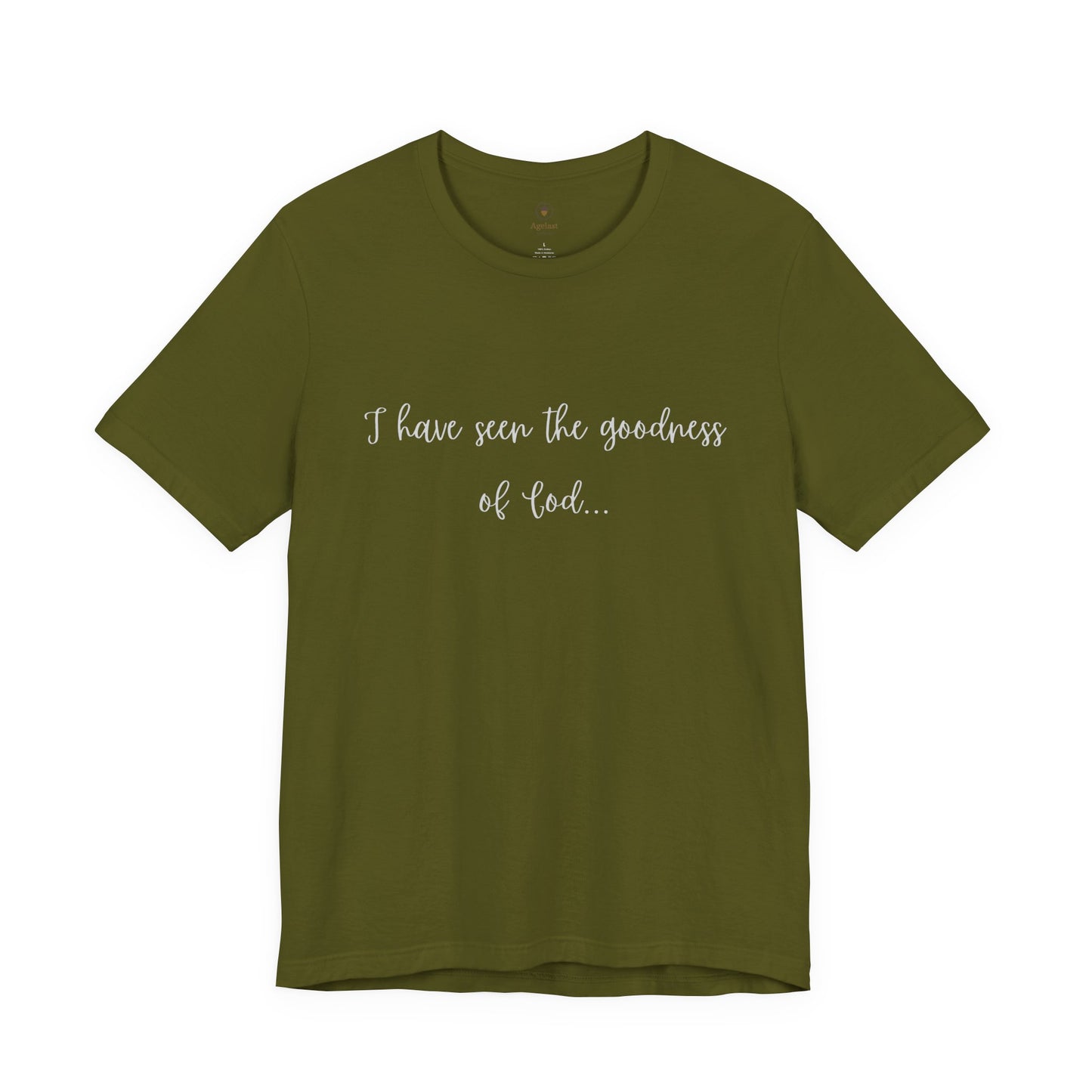 I Have Seen The Goodness Of God T Shirt
