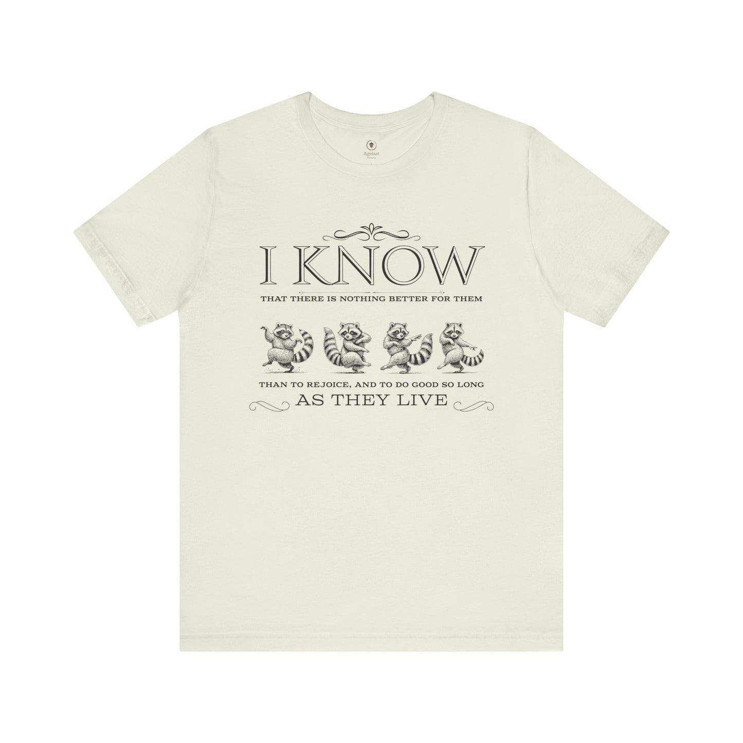 Rejoice And Do Good (Raccoon)