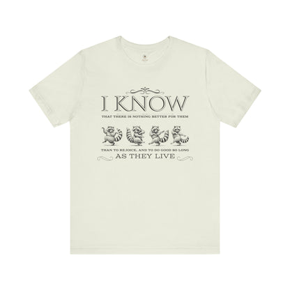 Rejoice And Do Good (Raccoon)