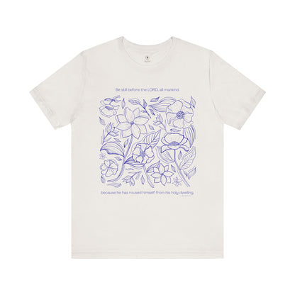 Be Still Before The Lord T Shirt