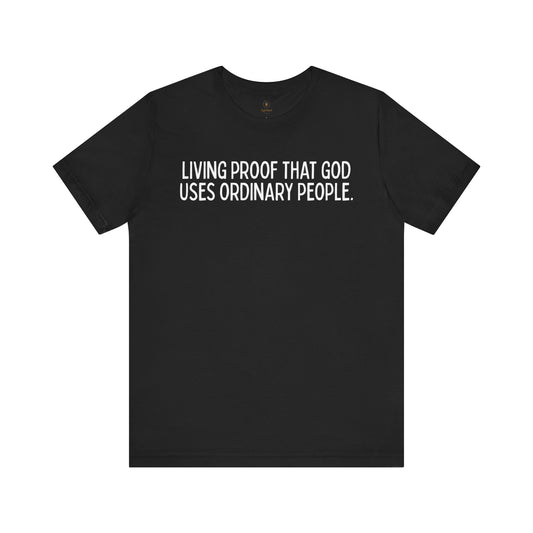 God Uses Ordinary People T Shirt