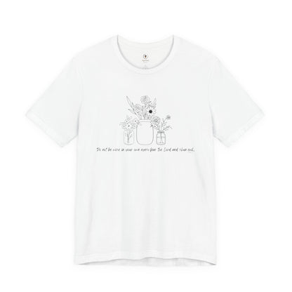 Wise In Your Own Eyes T Shirt