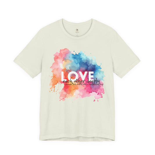 Love Each Other Deeply T Shirt