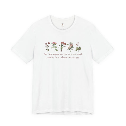 Love Your Enemies  T Shirt