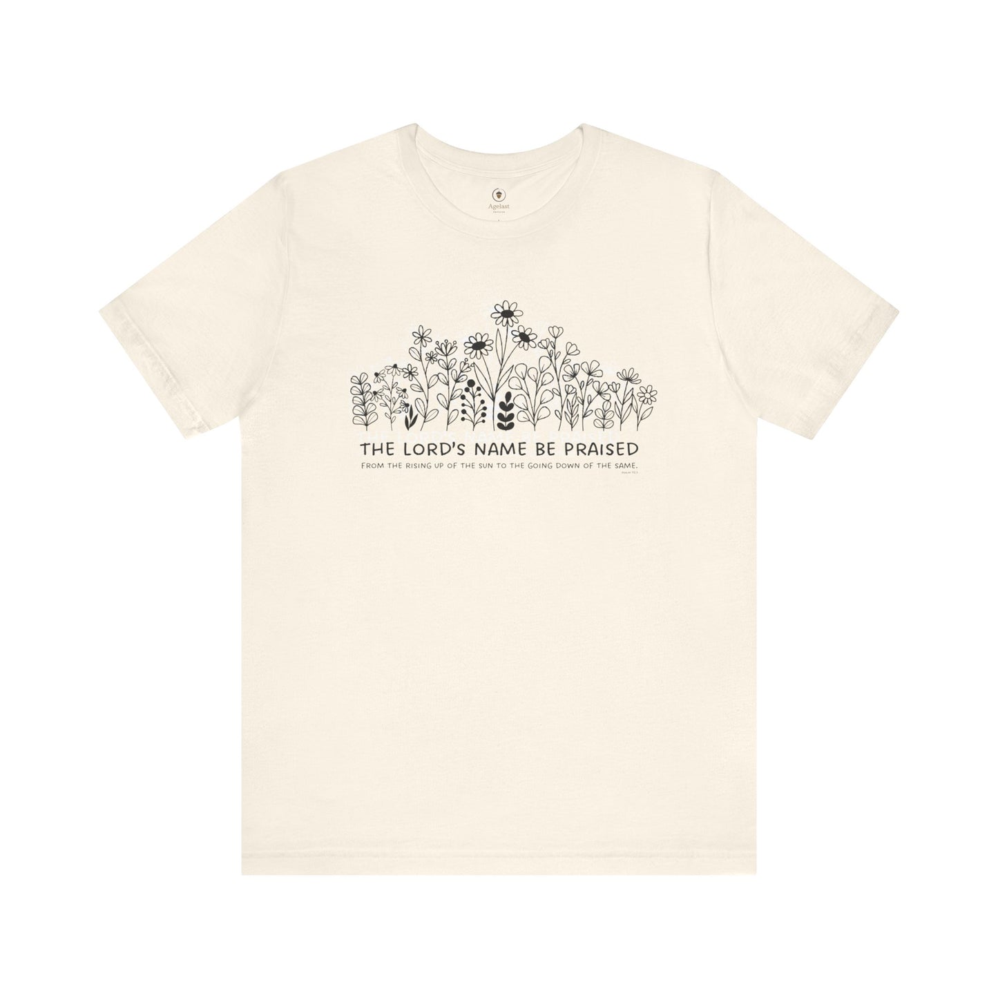 The Lord's Name Be Praised T Shirt