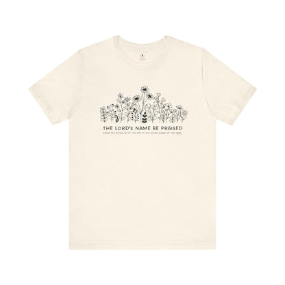 The Lord's Name Be Praised T Shirt