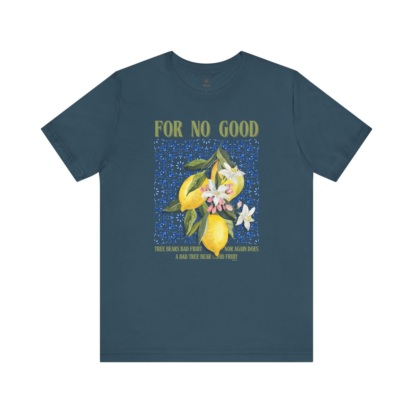 No Good Tree Bears Bad Fruit T Shirt