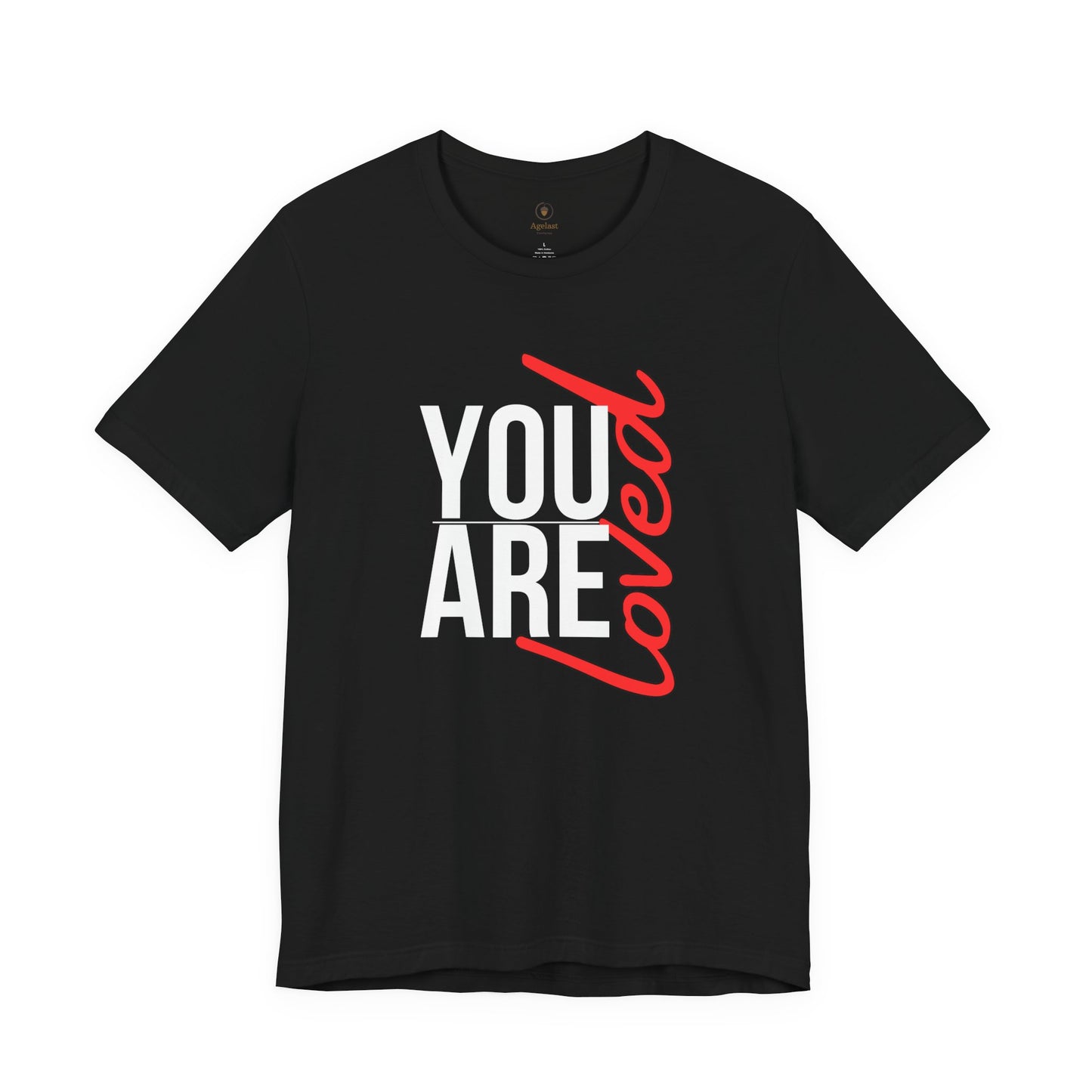 You Are Loved T Shirt