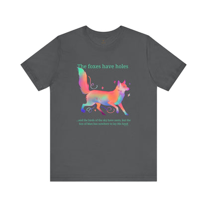 Foxes Have Holes T Shirt