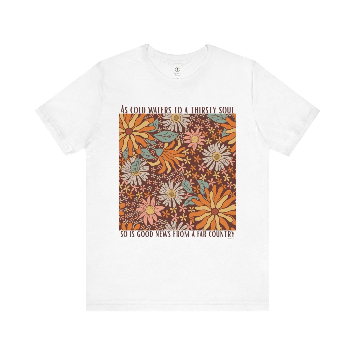 Cold Water To A Thirsty Soul T Shirt