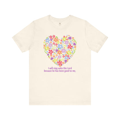 I Will Sing To The Lord T Shirt